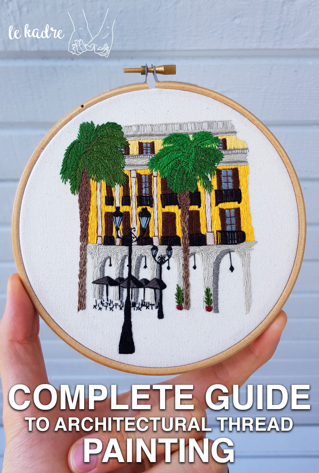 Hand embroidery classes by Le Kadre